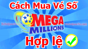 cách mua vé số mega millions hợp lệ